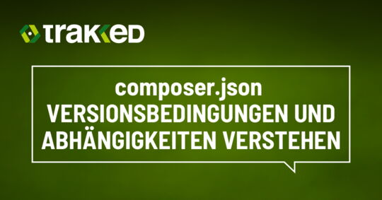 composer.json - Versionsbedingungen und Abhängigkeiten verstehen